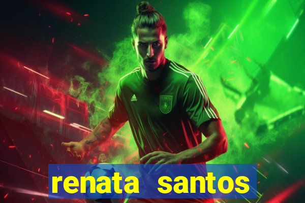 renata santos youtuber pelada